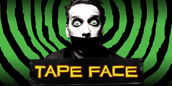 Tape Face show artwork